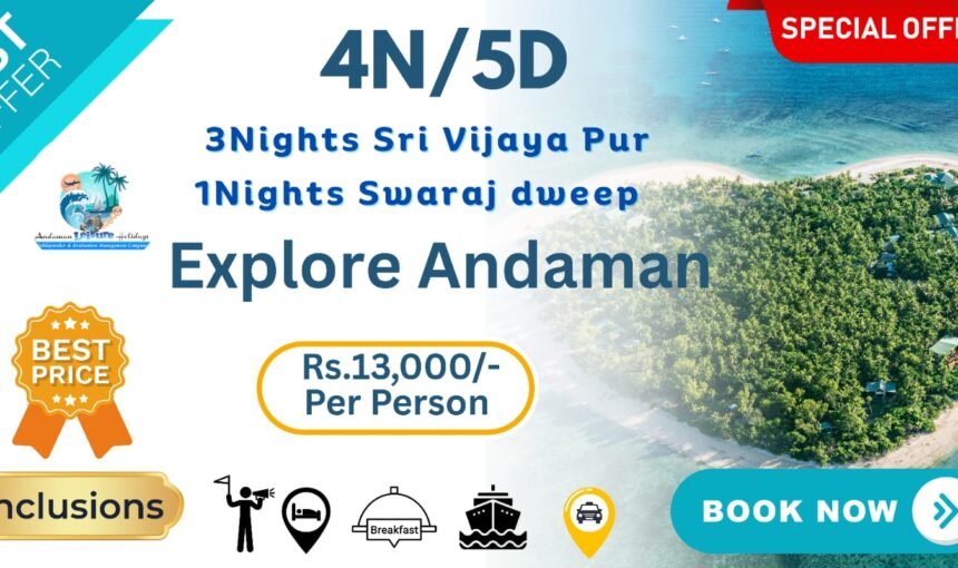 4N/5D Explore Andaman 3NPB1NHL